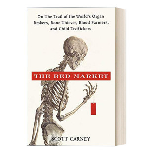 斯科特 书籍 The 进口英语原版 英文版 卡尼 佩恩新闻伦理奖得主 Market Red 英文原版 人体交易