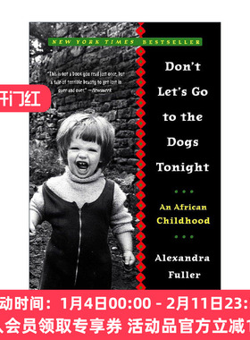 英文原版 Don't Let's Go to the Dogs Tonight 今夜 不要每况愈下 非洲历史传记 Alexandra Fuller 英文版 进口英语原版书籍