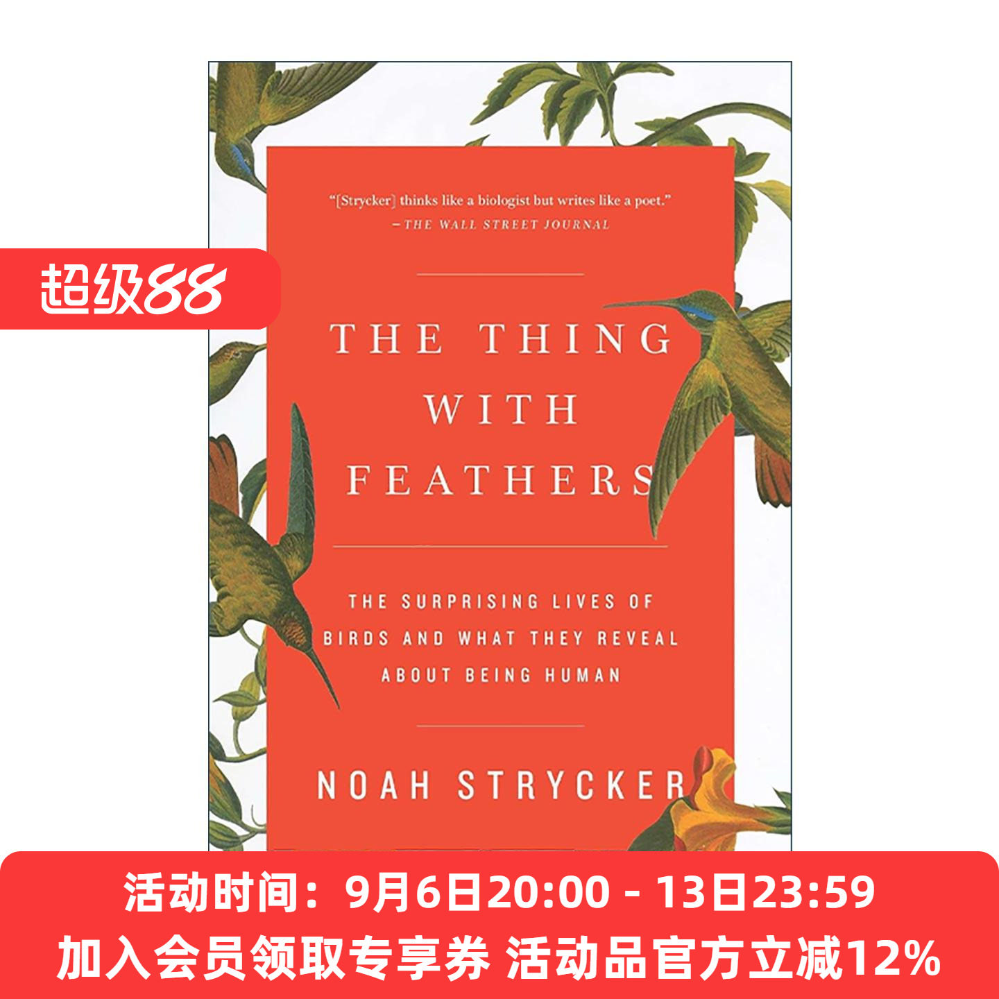 英文原版 The Thing with Feathers 像鸟一样思考 鸟儿的奇想生活与身 心 灵的奥妙 Noah Strycker 英文版 进口英语原版书籍