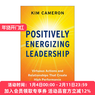 英文原版 Positively Energizing Leadership 积极激励的领导 创造高绩效的良性行为和关系 Kim Cameron 英文版 进口英语原版书籍