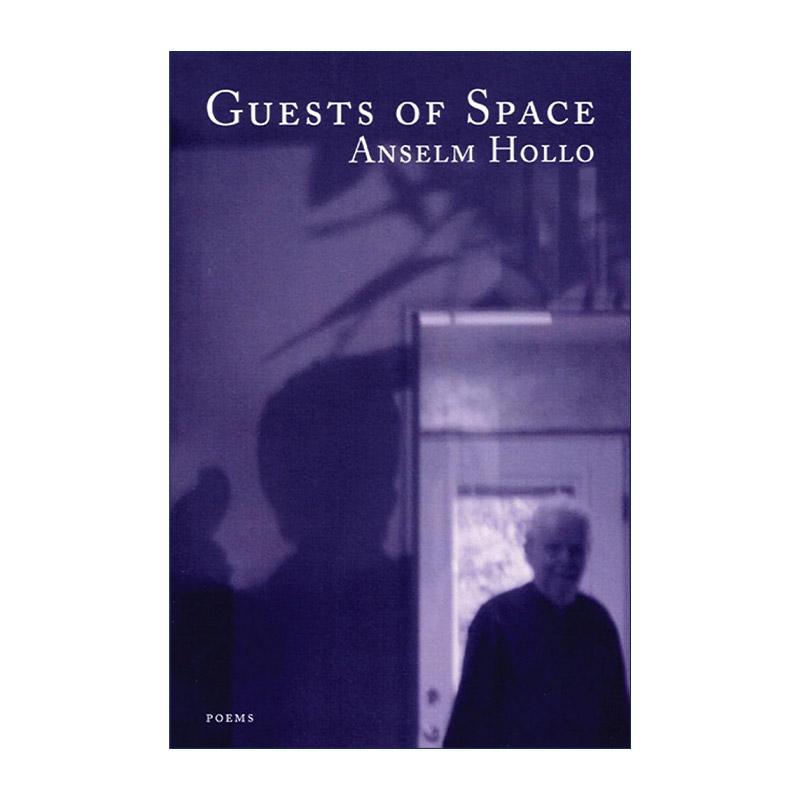 英文原版 Guests of Space 太空客人 诗歌 芬兰诗人Anselm Hollo 英文版 进口英语原版书籍