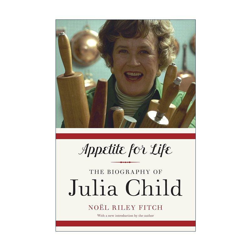 英文原版 Appetite for Life 2Nd Ed 对生活的渴望 我的法兰西岁月作者Julia Child茱莉亚·查尔德传记 第二版 进口英语原版书籍