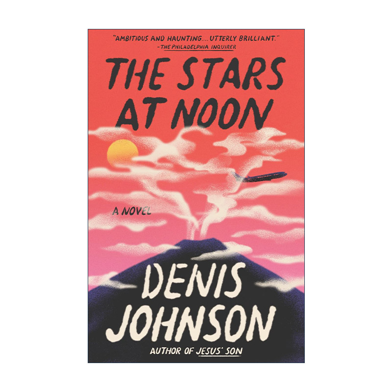 英文原版 The Stars at Noon 正午的星星 惊悚悬疑小说 火车梦作者Denis Johnson 英文版 进口英语原版书籍