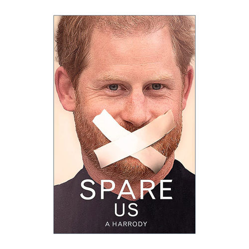 英文原版 Spare Us 多余的我们 哈里王子回忆录 幽默模仿 精装 英文版 进口英语原版书籍