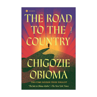 英文原版 The Road to the Country 通往国家之路 尼日利亚布克奖入围者 钓鱼的男孩作者Chigozie Obioma 英文版进口英语原版书籍