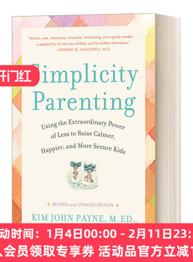 简单养育 英文原版 Simplicity Parenting 用“少”的非凡力量培养更冷静 更快乐 更安全的孩子 Kim John Payne 英文版 进口书籍