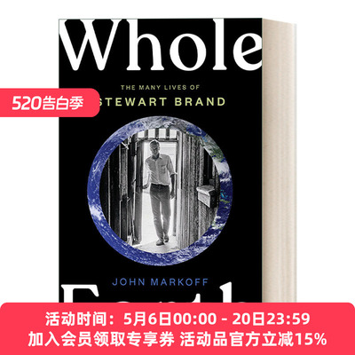 英文原版 Whole Earth 全球概览 斯图尔特·布兰德的一生 传记 John Markoff 精装 英文版 进口英语原版书籍