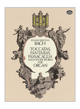 英文原版 Toccatas  Fantasias  Passacaglia and Other Works for Organ 托卡塔 幻想曲 帕萨卡里亚 英文版 进口英语原版书籍