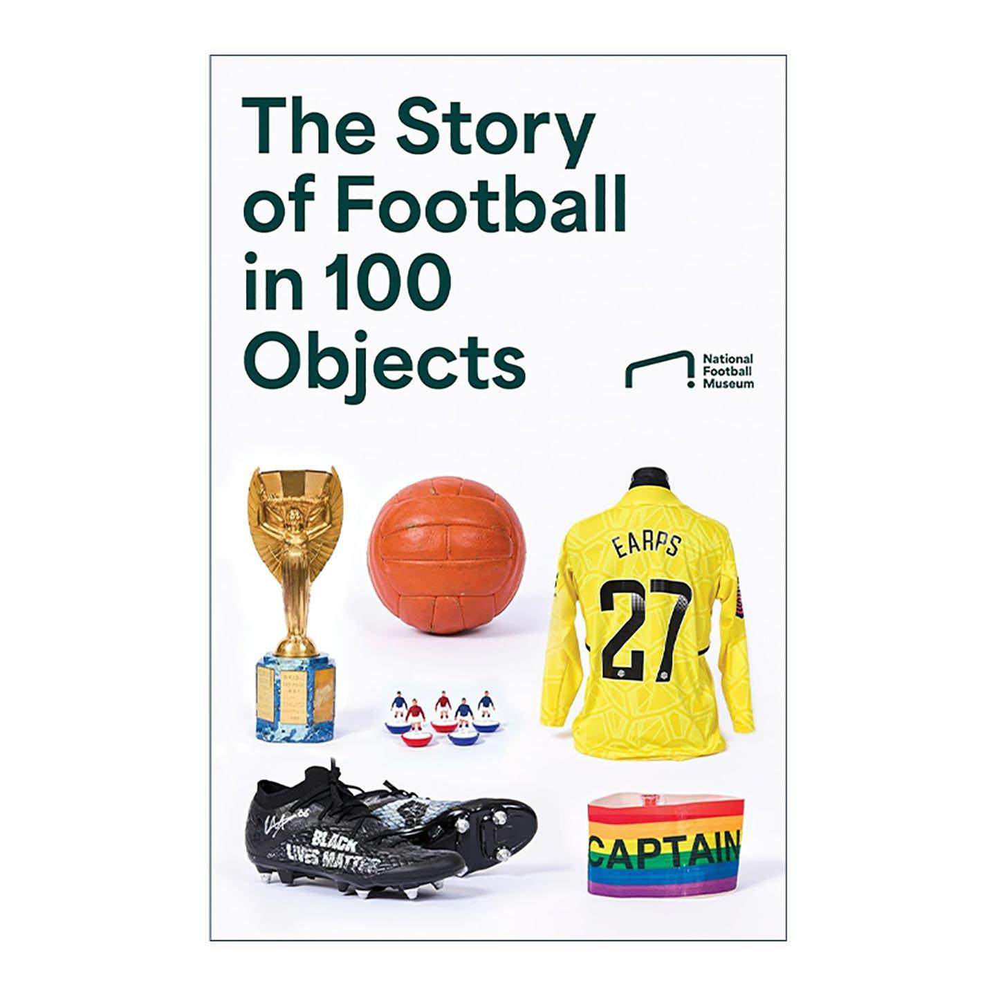 英文原版 The Story of Football in 100 Objects一百件物品中的足球历史 精装 足球历史上的关键时刻与重要人物 进口英语原版书籍
