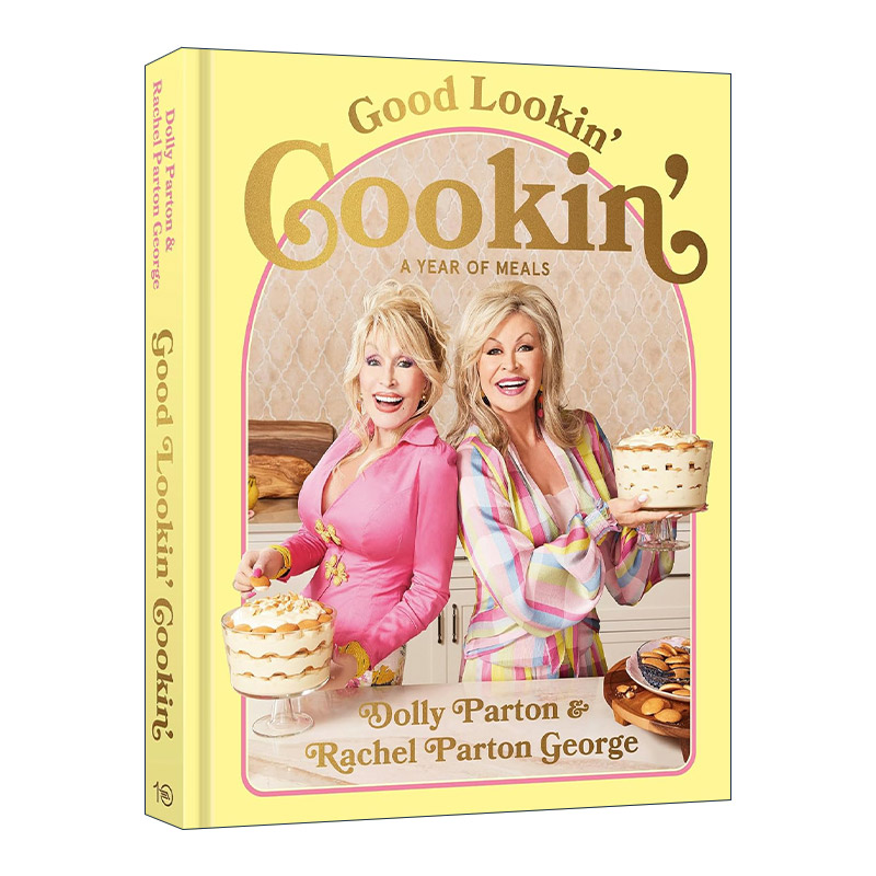 英文原版 Good Lookin' Cookin' 好看好吃 超过80道美味菜肴烹饪食谱 家庭聚餐 节日庆祝 Dolly Parton 精装 进口英语原版书籍