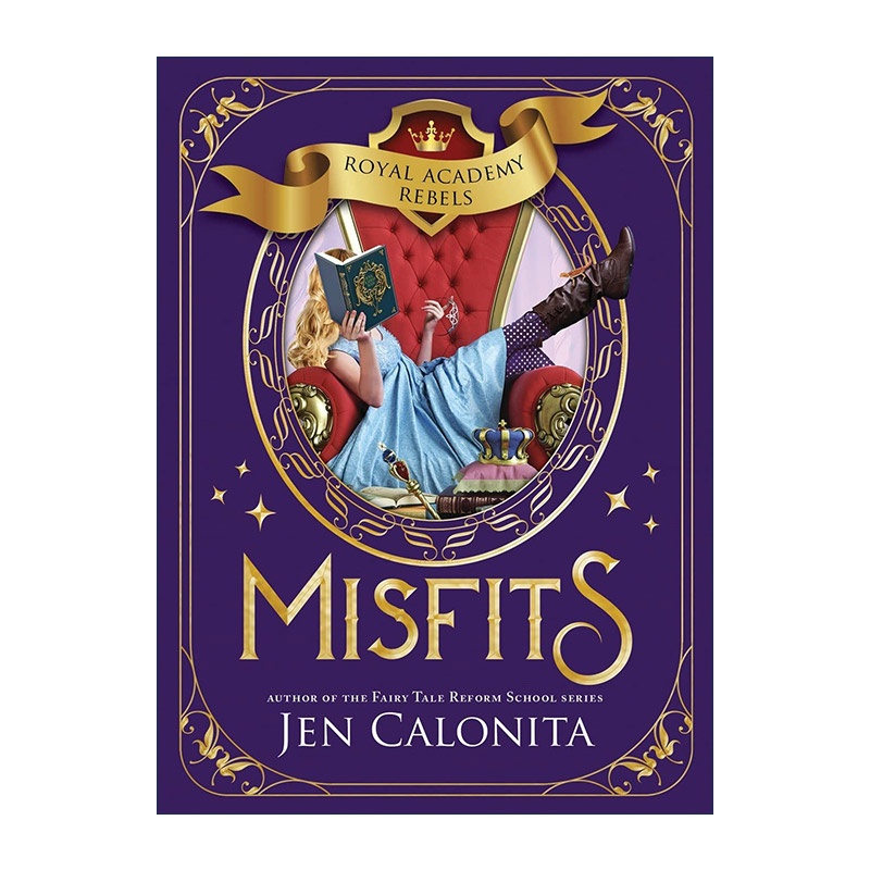 英文原版 Misfits Royal Academy Rebels 01 皇家学院叛军系列1 不合群 儿童奇幻童话小说 Jen Calonita 英文版 进口英语原版书籍