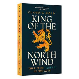 亨利二世 King Wind 英文原版 五幕人生 进口英语原版 the 英文版 书籍 North 金雀花王朝历史 北风之王