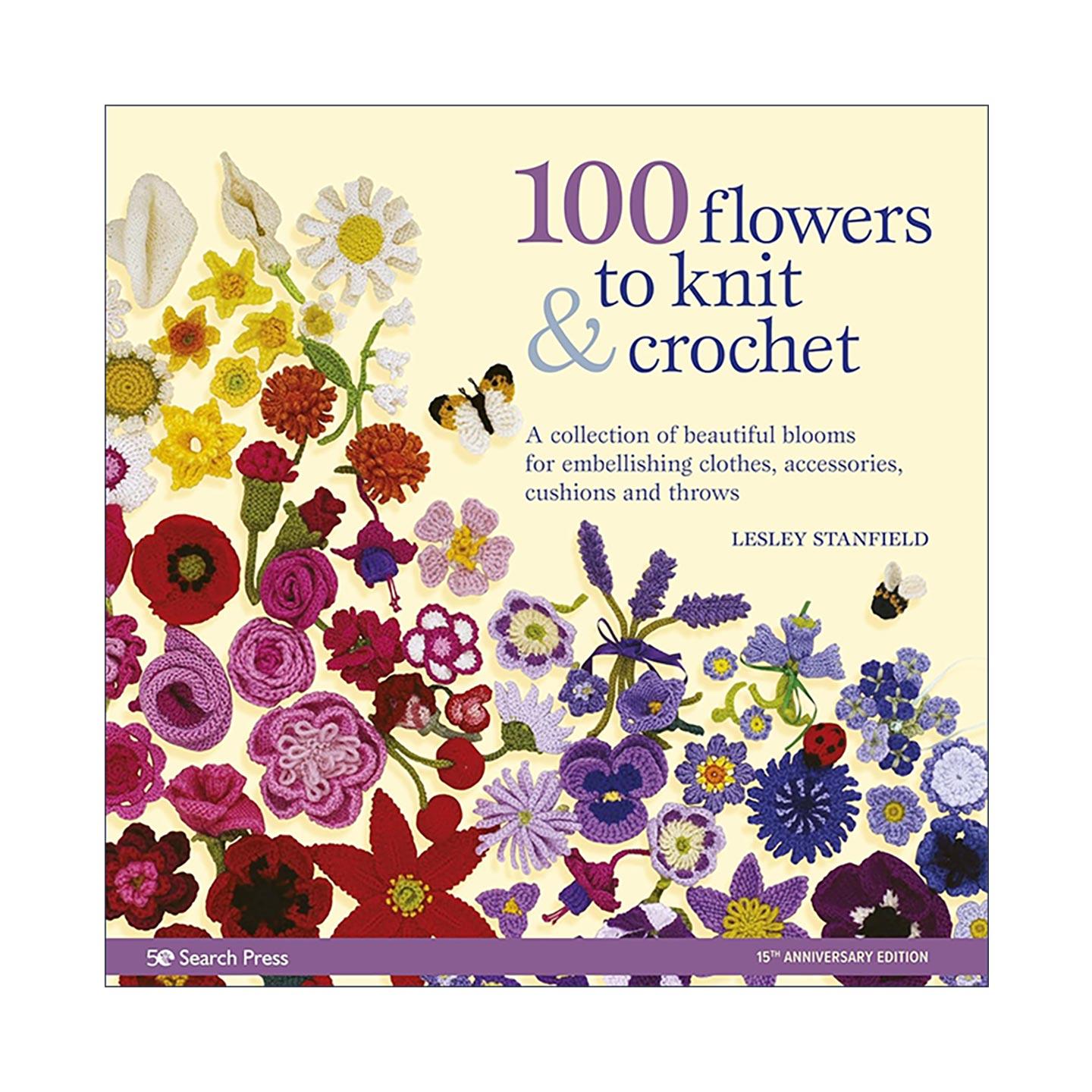英文原版 100 Flowers to Knit & Crochet 百变花朵编织书 100款棒针钩针花卉图案 新版 英文版 进口英语原版书籍