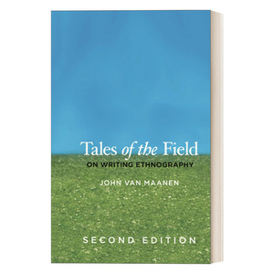 芝加哥写作指南系列 田野的故事 英文原版 Tales of the Field Second Edition  关于民族志写作 诠释主义 英文版 进口书籍