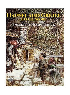 英文原版 Hansel and Gretel in Full Score 英格伯特·洪普丁克汉泽尔与格勒太尔全谱 格林兄弟童话改编歌剧 进口英语原版书籍