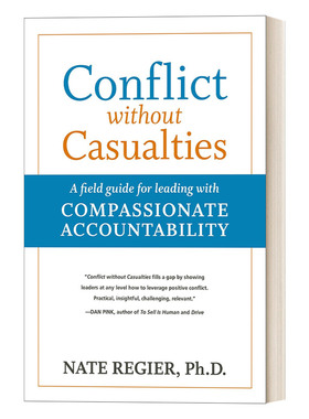 无伤亡冲突 英文原版 Conflict Without Casualties 富有同情心责任制领导的实地指南 商业管理 Nate Regier PhD 进口英语原版书籍