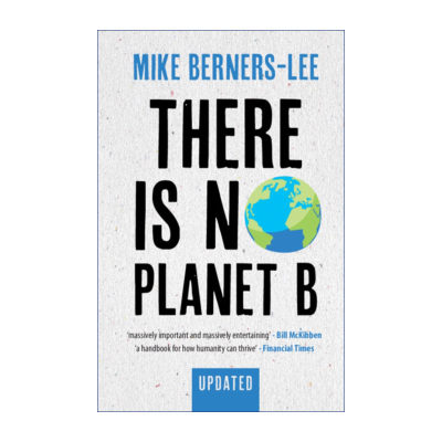 英文原版 There Is No Planet B 没有第二个地球 Mike Berners-Lee 英文版 进口英语原版书籍