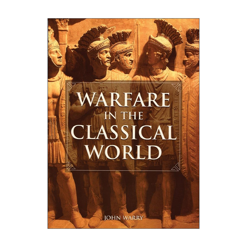 英文原版 Warfare in the Classical World 古典世界的战争 古典文明军事插图百科全书 英文版 进口英语原版书籍
