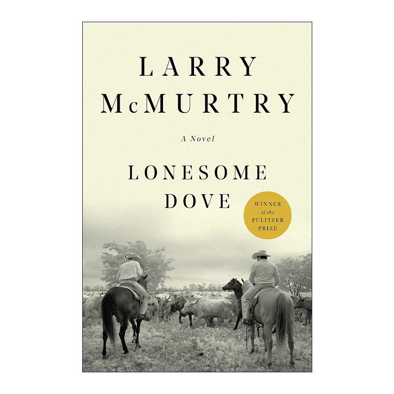 英文原版 Lonesome Dove 孤独鸽 新历史四部曲 1986年普利策奖 奥斯卡改编剧本奖 拉里·麦克穆特瑞 英文版 进口英语原版书籍
