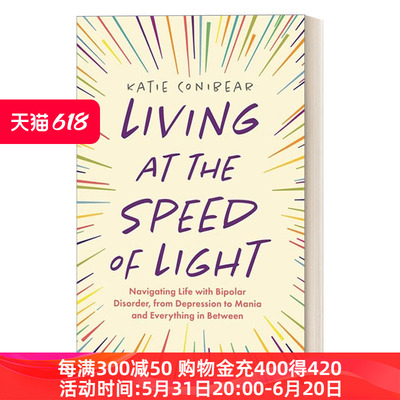 以光速生活 英文原版 Living at the Speed of Light 双相情感障碍的生活导航 从抑郁到躁狂和两者之间的一切 进口英语原版书籍