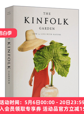 英文原版 The Kinfolk Garden Kinfolk花园 知名季刊 家居生活 室内装修 四季植物修理裁剪 精装 英文版 进口英语原版书籍