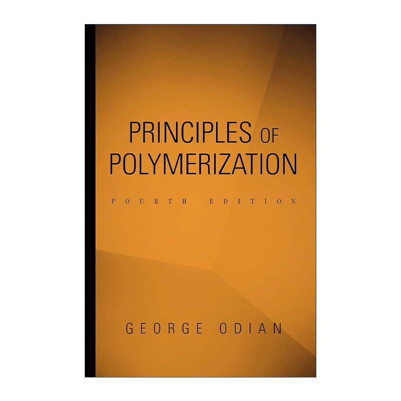 现货 英文原版 Principles of Polymerization 聚合反应原理 精装第4版 英文版 进口英语原版书籍