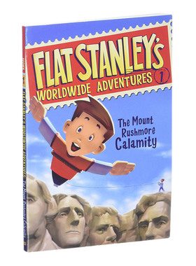 英文原版 Flat Stanley's Worldwide Adventures #1 The Mount Rushmore Calamity 弗莱特·斯坦利的全球冒险#1 拉什莫尔山灾难