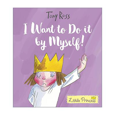 英文原版 Little Princess I Want to Do it by Myself 我想自己做 小公主系列 儿童成长主题绘本 Tony Ross 进口英语原版书籍