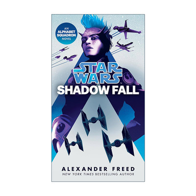 英文原版 Star Wars Alphabet Squadron Shadow Fall 星球大战 字母表中队系列2 影落 Alexander Freed英文版 进口英语原版书籍