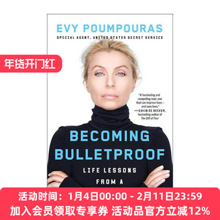 英文原版 Becoming Bulletproof 刀枪不入 提升心理素质面对各种挑战 前特勤局特工Evy Poumpouras 英文版 进口英语原版书籍