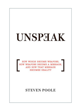 英文原版 Unspeak 无言 语言如何成为武器 信息及现实 再思考作者Steven Poole 英文版 进口英语原版书籍