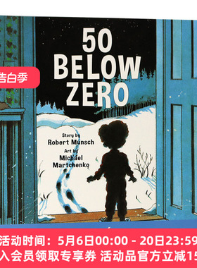 蒙施爷爷讲故事 零下50度 英文原版 50 Below Zero 英文版儿童英语故事图画书 语言学习阅读兴趣培养书 进口书籍 Robert Munsch