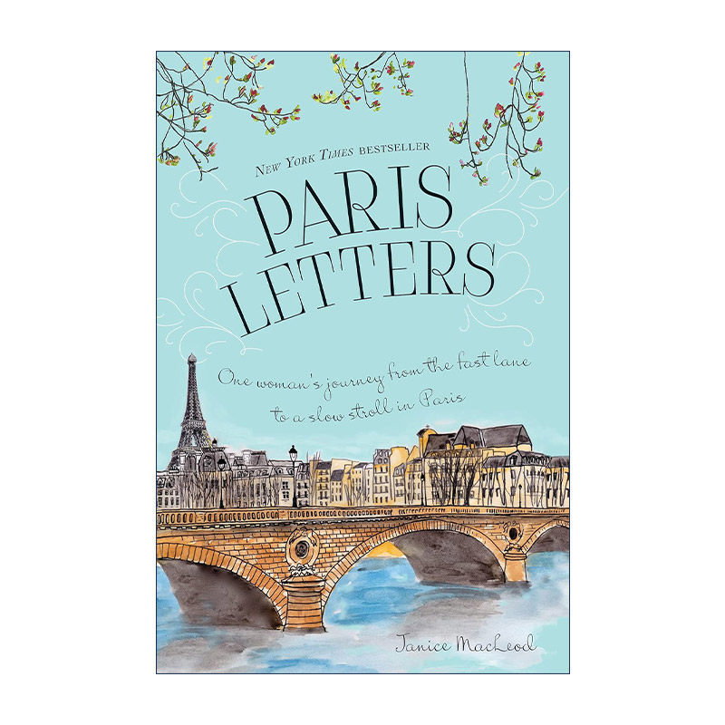 英文原版 Paris Letters 巴黎情书 关于艺术 写作和在巴黎寻找爱情的旅行回忆录 Janice MacLeod 英文版 进口英语原版书籍