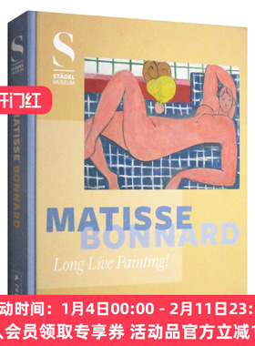 华研原版 英文原版 Matisse - Bonnard Long Live Painting 马蒂斯-博纳尔 绘画万岁长存 精装 英文版 进口英语原版书籍