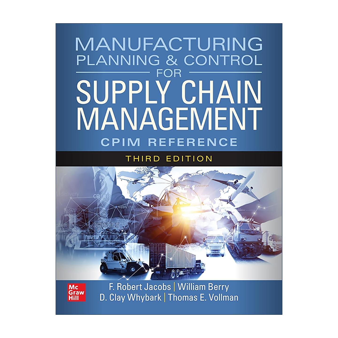 英文原版 Manufacturing Planning and Control for Supply Chain Management 供应链管理中的生产计划与控制 CPIM备考参考手册