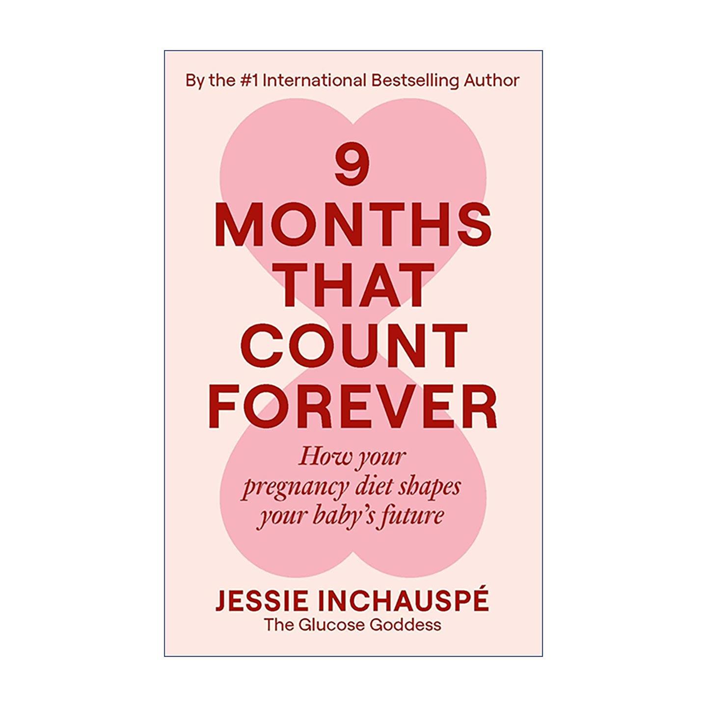 英文原版 9 Months That Count Forever 孕期控糖革命 决定宝宝一生的9个月 控糖革命作者新书 杰西·安佐斯佩 Jessie Inchauspe