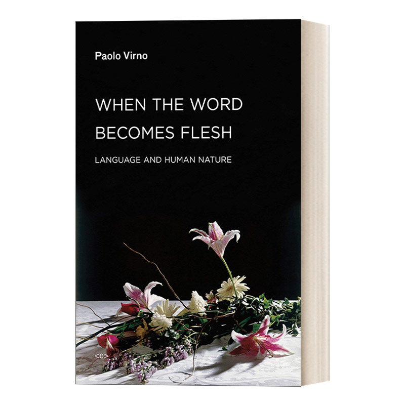 当道成肉身 英文原版 When the Word Becomes Flesh 语言与人性 诸众的语法姊妹篇 Paolo Virno 英文版 进口英语原版书籍
