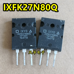 原装进口拆机 IXFK27N80Q 27A 800V 大功率MOS场效应管 质量保证