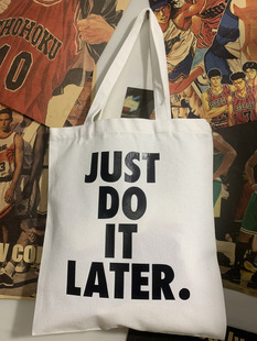 later拖延症帆布袋单肩帆布包女英文字母手提购物帆布 just