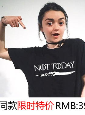 ins权利的游戏二丫斯塔克not today同款Arya Stark男女短袖t恤