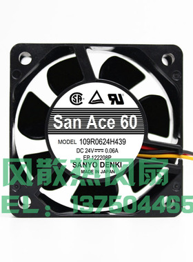 109R0624H439 三洋 6025 24V 0.06A 6CM 2线 变频器 静音散热风扇