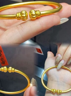 深圳水贝足金999古法开口南瓜手镯女素圈纯金镯子送女友老婆