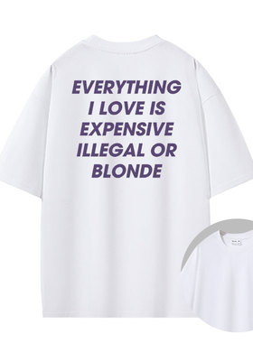 ILLEGAL, EXPENSIVE OR BRUNETTE超宽松oversize重磅t恤男女同款