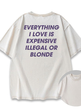ILLEGAL, EXPENSIVE OR BRUNETTE水洗做旧重磅短袖t恤男女同款夏