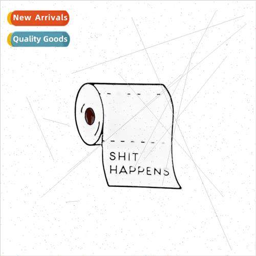 HAPPENS Toilet Paper Badge Creative Metal Oil Drip Brooch Cl