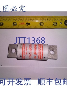 原装供应FERRAZ SHAWMUT AMPTRAP A50P175-4 FORM 101 半导体保险