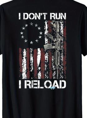 American Flag Patriots T Shirt 'I Don't Run I Reload Gun'