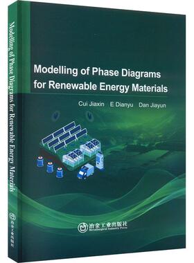 Modelling of phase diagrams for renewable energy materials书  工业技术书籍