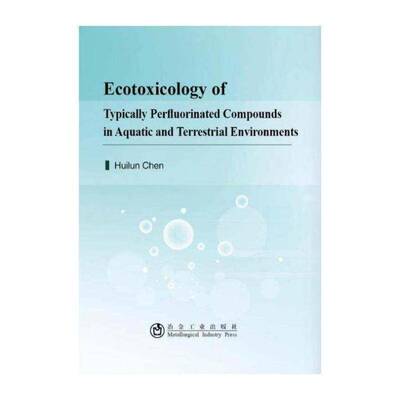 Ecotoxicology of Typically Perfluorinated Compounds in Aquatic and Terrest书氟化合物生态学毒理学研究普通大众自然科学书籍