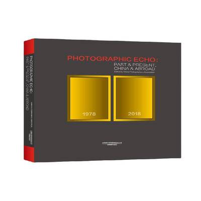 Photographic echo:past & present,China & abroad书摄影集世界现代中国摄影集普通大众艺术书籍